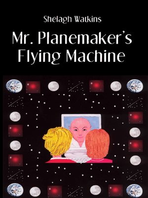 cover image of Mr. Planemaker's Flying Machine